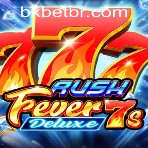 Explorando o Mundo do RushFever7sDeluxe com Bkbet